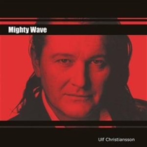 Christiansson Ulf - Mighty Wave ryhmässä Externt_Lager / Naxoslager @ Bengans Skivbutik AB (618168)