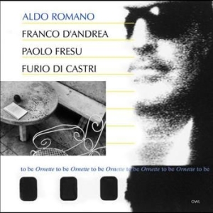 Romano Aldo - To Be Ornette To Be ryhmässä CD / Jazz/Blues @ Bengans Skivbutik AB (619551)