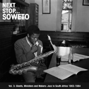 Next Stop Soweto - Next Stop Soweto Vol 3: Jazz In Sou ryhmässä CD / World Music @ Bengans Skivbutik AB (620568)