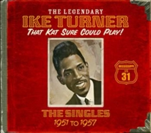 Turner Ike - That Kat Sure Can Play (4 Cd Box) ryhmässä CD / Pop @ Bengans Skivbutik AB (622578)