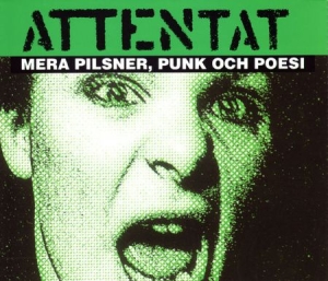 Attentat - Mera Pilsner Punk Och Poesi ryhmässä CD / Pop-Rock @ Bengans Skivbutik AB (622957)