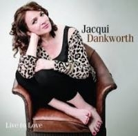 Dankworth Jacqui - Live To Love ryhmässä CD / Pop-Rock @ Bengans Skivbutik AB (623037)