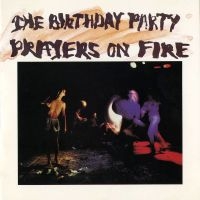 The Birthday Party - Prayers On Fire ryhmässä CD / Pop-Rock @ Bengans Skivbutik AB (623215)