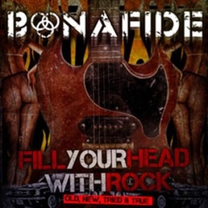 Bonafide - Fill Your Head With Rock - Old New ryhmässä CD / Hårdrock,Pop-Rock,Svensk Musik @ Bengans Skivbutik AB (623576)