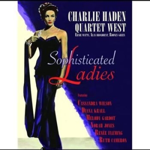 Haden Charlie Quartet West - Sophisticated Ladies ryhmässä CD / CD Jazz @ Bengans Skivbutik AB (623738)