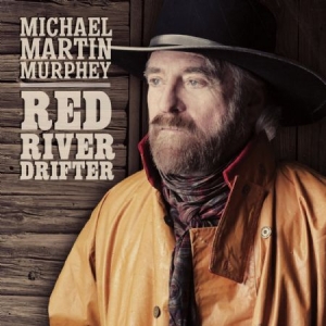 Murphy Michael Martin - Red River Drifter ryhmässä CD / Country @ Bengans Skivbutik AB (624130)