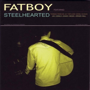 Fatboy - Steelhearted ryhmässä CD / Pop-Rock @ Bengans Skivbutik AB (624611)