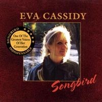 Eva Cassidy - Songbird ryhmässä CD / Pop-Rock,Svensk Folkmusik @ Bengans Skivbutik AB (624931)