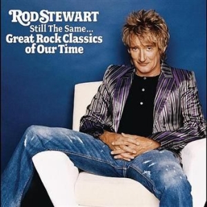 Stewart Rod - Still The Same... Great Rock Classics Of Our Time ryhmässä CD / Pop-Rock,Övrigt @ Bengans Skivbutik AB (624962)