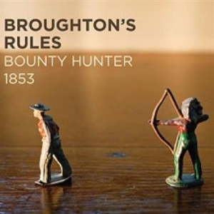 Broughton's Rules - Bounty Hunter 1853 ryhmässä CD / Rock @ Bengans Skivbutik AB (625692)