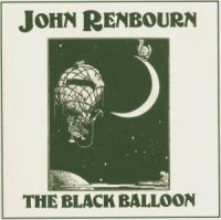 John Renbourn - The Black Balloon ryhmässä CD / Elektroniskt,Svensk Folkmusik @ Bengans Skivbutik AB (626664)