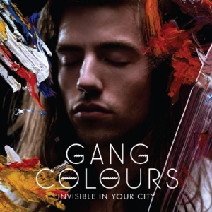 Gang Colours - Invisible In Your City ryhmässä CD / Pop @ Bengans Skivbutik AB (626832)