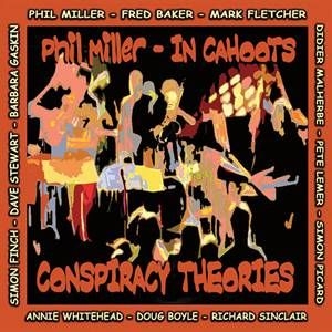 Phil Miller In Cahoots - Conspiracy Theories ryhmässä CD / Rock @ Bengans Skivbutik AB (627276)