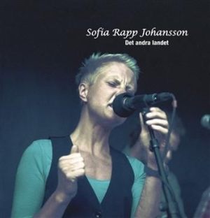 Sofia Rapp Johansson - Det Andra Landet ryhmässä CD / Pop @ Bengans Skivbutik AB (627339)