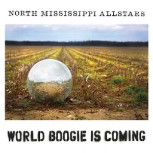 North Mississippi Allstars - World Boogie Is Coming ryhmässä Minishops / North Mississippi Allstars @ Bengans Skivbutik AB (627429)