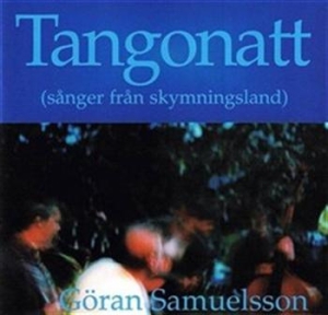 Samuelsson Göran - Tangonatt ryhmässä Externt_Lager / Naxoslager @ Bengans Skivbutik AB (627441)