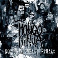 Mongo Ninja - Nocturnal Neanderthals ryhmässä CD / Hårdrock,Norsk Musik @ Bengans Skivbutik AB (627491)