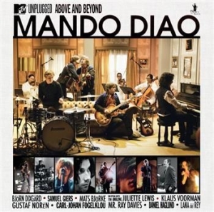 Mando Diao - Mtv Unplugged - Above And Beyond ryhmässä CD / Pop-Rock,Svensk Musik @ Bengans Skivbutik AB (627987)