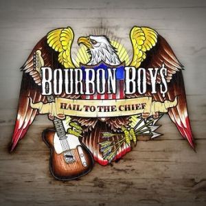 Bourbon Boys - Hail To The Chief ryhmässä CD / Pop-Rock,Svensk Musik @ Bengans Skivbutik AB (628171)