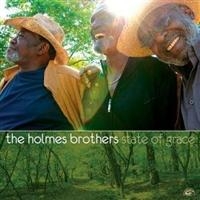 Holmes Brothers - State Of Grace ryhmässä CD / Blues,Jazz @ Bengans Skivbutik AB (628415)