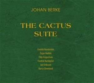 Berke Johan - The Cactus Suite ryhmässä Externt_Lager / Naxoslager @ Bengans Skivbutik AB (628435)