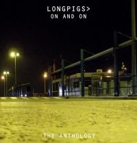 Longpigs - On And On: The Anthology ryhmässä CD / Pop-Rock @ Bengans Skivbutik AB (628616)