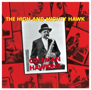 Hawkins Coleman - High And Mighty Hawk ryhmässä CD / Jazz @ Bengans Skivbutik AB (628681)