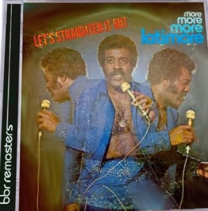 Latimore - Let's Straighten It Out (More, More ryhmässä CD / RNB, Disco & Soul @ Bengans Skivbutik AB (628803)