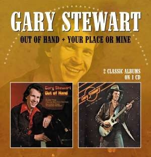 Stewart Gary - Out Of Hand/Your Place Or Mine ryhmässä CD / CD Blues-Country @ Bengans Skivbutik AB (628856)