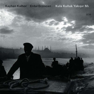 Kayhan Kalhor / Erdal Erzincan - Kula Kulluk Yakisir Mi ryhmässä CD / Elektroniskt,World Music @ Bengans Skivbutik AB (629106)