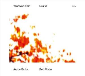 Yeahwon Shin W/ Aaron Parks & Rob C - Lua Ya ryhmässä CD / Jazz @ Bengans Skivbutik AB (629108)