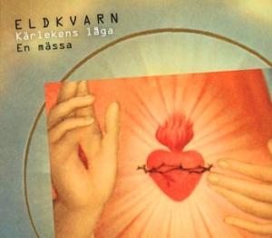 Eldkvarn - Kärlekens Låga ryhmässä CD / Pop-Rock,Svensk Musik @ Bengans Skivbutik AB (629155)