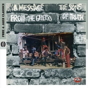 Sons Of Truth - A Message From The Ghetto ryhmässä CD / RNB, Disco & Soul @ Bengans Skivbutik AB (629171)