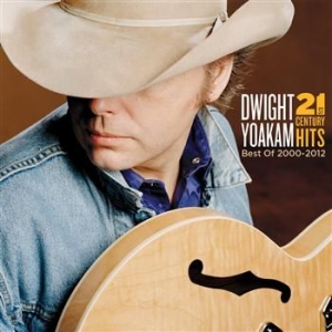 Dwight Yoakam - 21St Century Hits: Best Of ryhmässä CD / CD Country @ Bengans Skivbutik AB (629458)