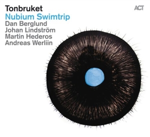 Tonbruket - Nubium Swimtrip ryhmässä CD / Jazz,Svensk Musik @ Bengans Skivbutik AB (629982)