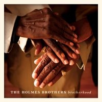 Holmes Brothers - Brotherhood ryhmässä CD / Blues,Jazz @ Bengans Skivbutik AB (630201)