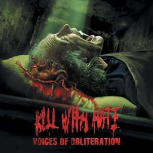 Kill With Hate - Voices Of Obliteration ryhmässä CD / Hårdrock/ Heavy metal @ Bengans Skivbutik AB (630882)