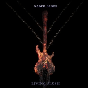 Nader Sadek - Living Flesh (Cd+Dvd) ryhmässä CD / Rock @ Bengans Skivbutik AB (631116)