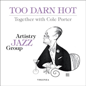 Artistry Jazz Group - Too Darn Hot - Together With Cole P ryhmässä cdonuppdat / CDON Jazz klassiskt NX @ Bengans Skivbutik AB (631173)