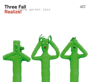 Three Fall - Realize ryhmässä CD / Jazz @ Bengans Skivbutik AB (631655)