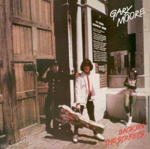 Gary Moore - Back On The Streets ryhmässä CD / Pop-Rock @ Bengans Skivbutik AB (631796)