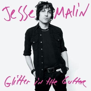 Jesse Malin - Glitter In The Gutter ryhmässä CD / Pop-Rock @ Bengans Skivbutik AB (632081)