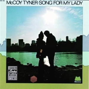 McCoy Tyner - Song For My Lady ryhmässä CD / Jazz/Blues @ Bengans Skivbutik AB (633195)