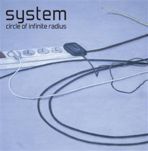 System - Circle Of Infinite Radius ryhmässä Labels / Progress Productions @ Bengans Skivbutik AB (633604)