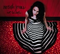 Norah Jones - Not Too Late ryhmässä CD @ Bengans Skivbutik AB (634257)