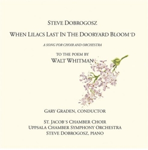 Dobrogosz Steve - When Lilacs Last In The Dooryard Bl ryhmässä Externt_Lager / Naxoslager @ Bengans Skivbutik AB (634691)