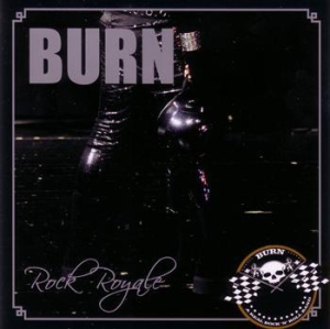 Burn - Rock Royale ryhmässä CD / CD Hårdrock @ Bengans Skivbutik AB (634759)