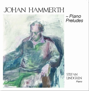 Hammerth Johan - Johan Hammerth - Piano Preludes ryhmässä Externt_Lager / Naxoslager @ Bengans Skivbutik AB (635074)