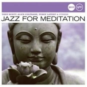 Various Artists - Jazz For Meditation ryhmässä CD / Jazz/Blues @ Bengans Skivbutik AB (635756)