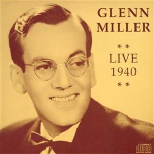 Miller Glenn - Live 1940 ryhmässä ME SUOSITTELEMME / Joululahjavinkki: CD @ Bengans Skivbutik AB (636695)